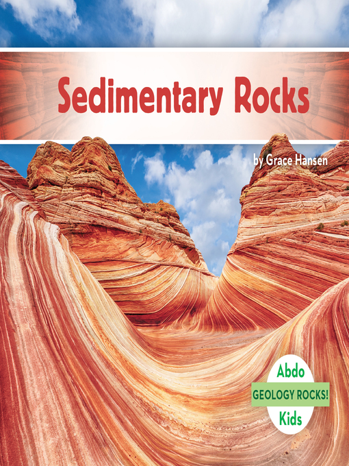 Title details for Sedimentary Rocks by Grace Hansen - Available